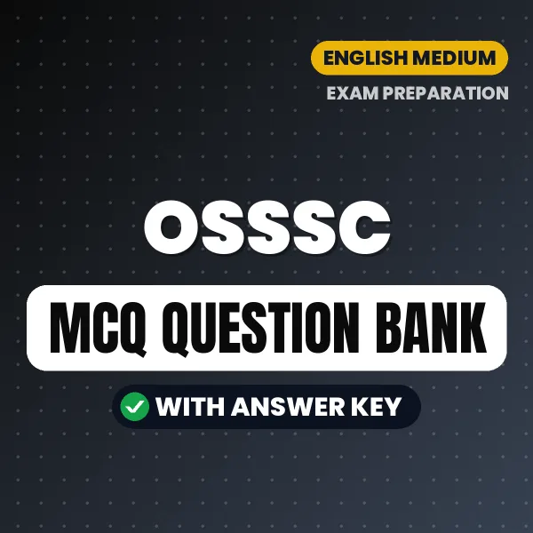 OSSSC Exam Objective Question Bank (English): MCQs with Answer Key Based on the Latest Syllabus