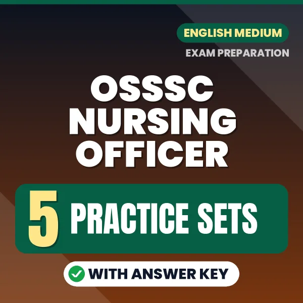 5 Practice Sets for OSSSC Nursing Officer Exam in English | Practice eBook with Answer Key – Instant PDF Download