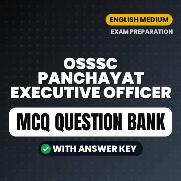 Best MCQ eBook for OSSSC PANCHAYAT EXECUTIVE OFFICER Exam in English | Selected Questions with Answer Key