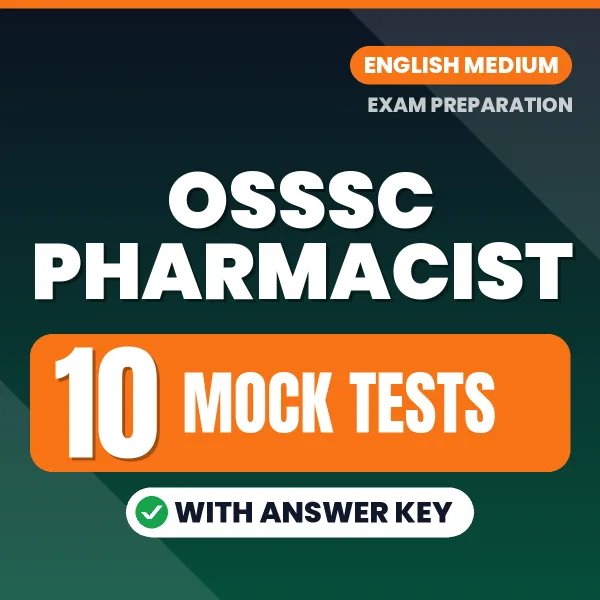 OSSSC PHARMACIST Exam Mock Test Series (English): 10 Exam-Like Mock Tests with Answers