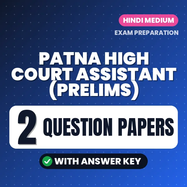 Patna High Court Assistant (Prelims) Question Paper PDF in Hindi – 2 Full-Length Question Papers with Answer Key