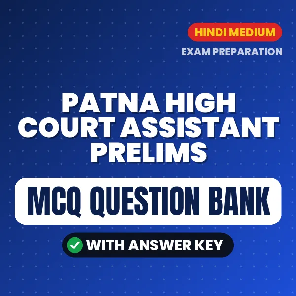 Download PATNA HIGH COURT ASSISTANT PRELIMS Exam MCQ PDF in Hindi – Important Objective Questions with Answers