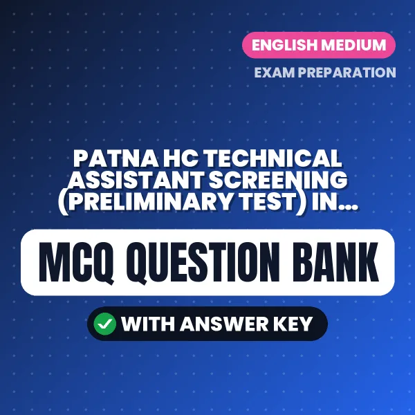 Best MCQ eBook for Patna HC Technical Assistant Screening (Preliminary Test) in English | Selected Questions with Answer Key
