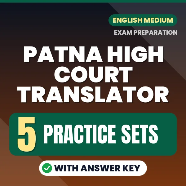 Patna High Court Translator Exam Practice Set Series (English): 5 Exam-Like Practice Sets with Answers