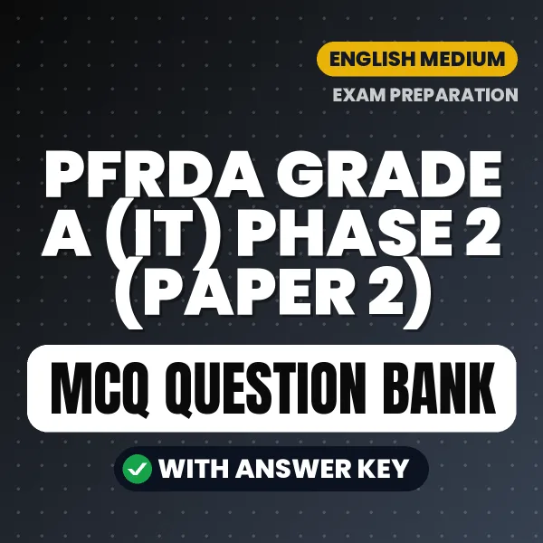 Best MCQ eBook for PFRDA Grade A (IT) Phase 2 (Paper 2) Exam in English | Selected Questions with Answer Key