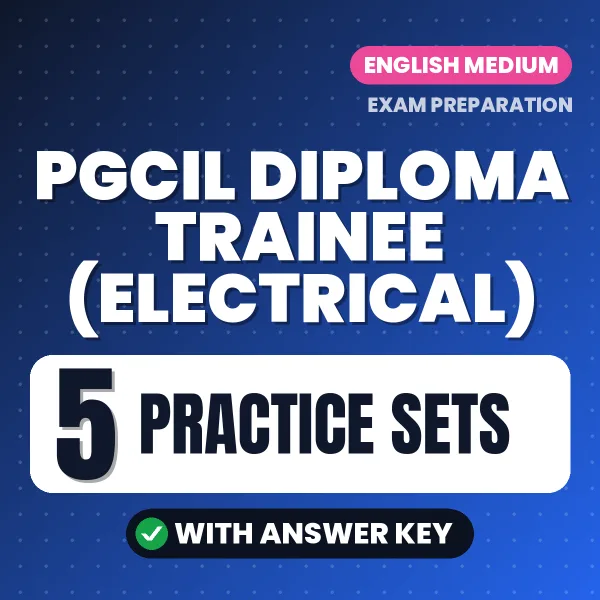 Download 5 PGCIL Diploma Trainee (Electrical) Practice Sets PDF (English) Based on the Latest Exam Pattern