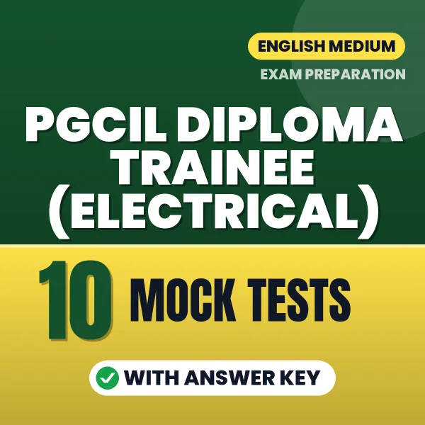 Download 10 PGCIL Diploma Trainee (Electrical) Mock Tests PDF (English) Based on the Latest Exam Pattern