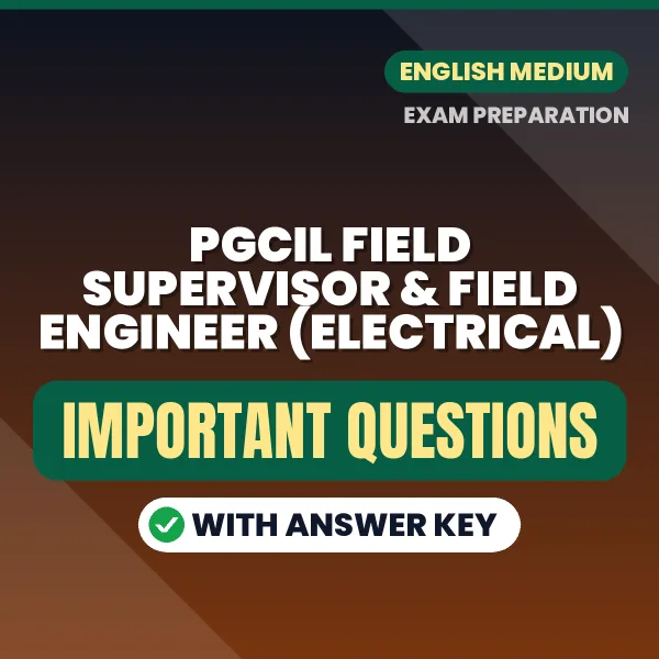 PGCIL Field Supervisor & Field Engineer (Electrical) Exam Guide PDF in English – Important Questions for Quick Revision