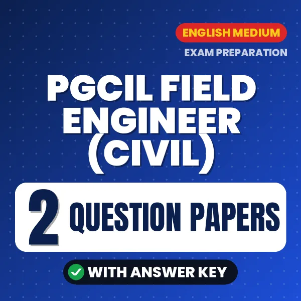 Test Your PGCIL Field Engineer (Civil) Exam Preparation – 2 Question Papers with Answer Key in PDF Format (English)