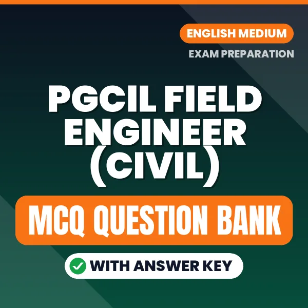 PGCIL Field Engineer (Civil) Important MCQs with Answers (English) – Digital Question Bank for Exam Preparation
