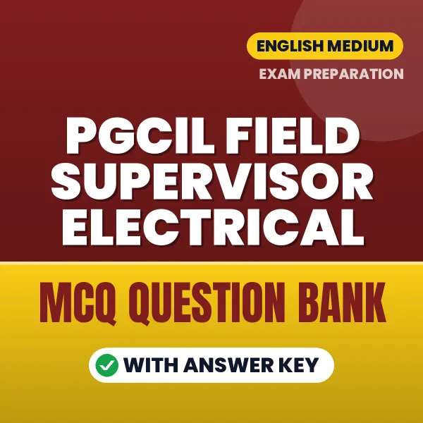 Best MCQ eBook for PGCIL Field Supervisor Electrical Exam in English | Selected Questions with Answer Key