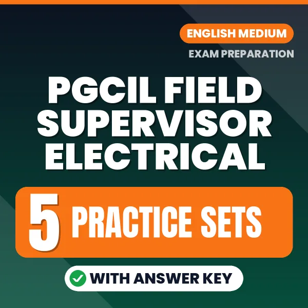 Boost Your PGCIL Field Supervisor Electrical Exam Score with 5 Practice Sets with Answer Key in English – PDF eBook