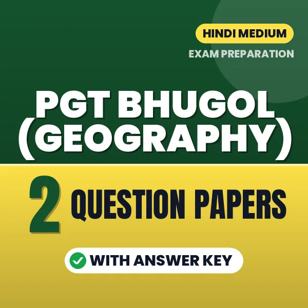 Latest Pattern PGT Bhugol (Geography) Question Paper eBook in Hindi – 2 Question Papers with Answer Key for Self-Assessment