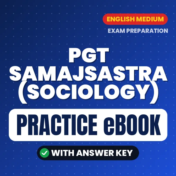 Prepare Smarter for PGT Samajsastra (Sociology) Exam – Instant Download PDF Book in English