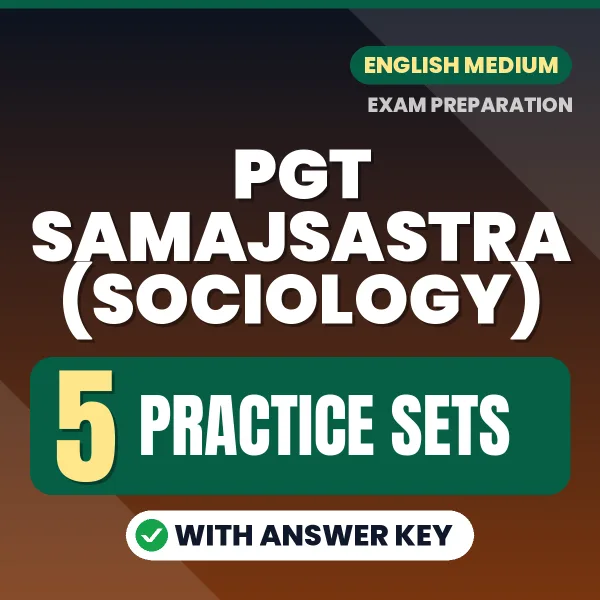 5 Practice Sets for PGT Samajsastra (Sociology) Exam in English | Practice eBook with Answer Key – Instant PDF Download