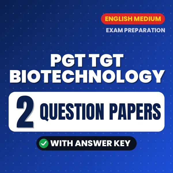 Test Your PGT TGT Biotechnology Exam Preparation – 2 Question Papers with Answer Key in PDF Format (English)