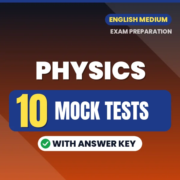 Physics Mock Test PDF in English – 10 Full-Length Mock Tests with Answer Key