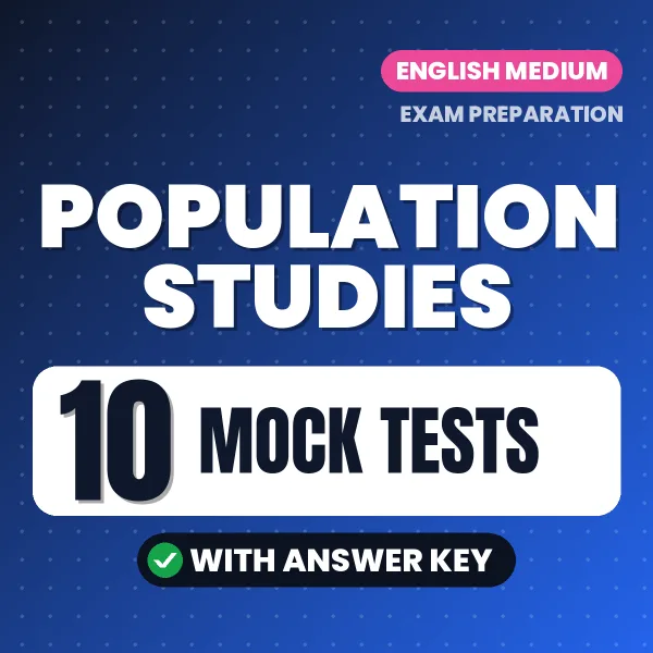 Download 10 Population Studies Mock Tests PDF (English) Based on the Latest Exam Pattern