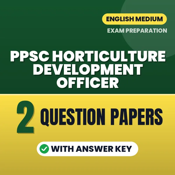 Test Your PPSC Horticulture Development Officer Exam Preparation – 2 Question Papers with Answer Key in PDF Format (English)