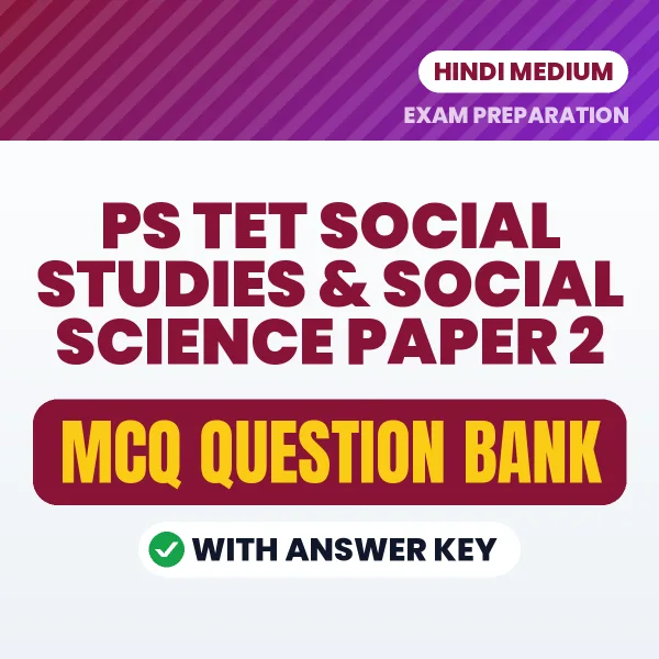 Best MCQ eBook for PS TET Social Studies & Social Science Paper 2 Exam in Hindi | Selected Questions with Answer Key