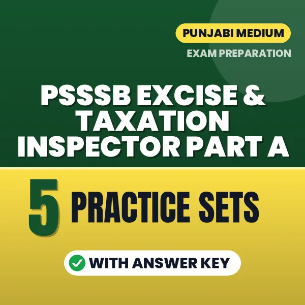 Practice for PSSSB Excise & Taxation Inspector PART A Exam at Home – 5 Practice Sets PDF in Punjabi with Answers