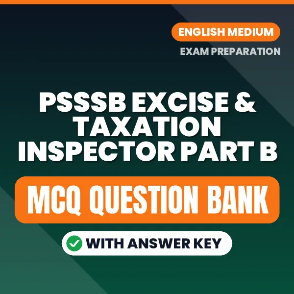 Crack PSSSB Excise & Taxation Inspector PART B Exam with This MCQ Practice Book PDF in English – Instant Download