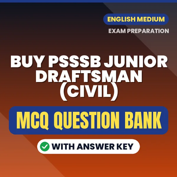 Buy PSSSB Junior Draftsman (Civil) Exam Objective Type Questions eBook in English – Latest Pattern MCQ Collection