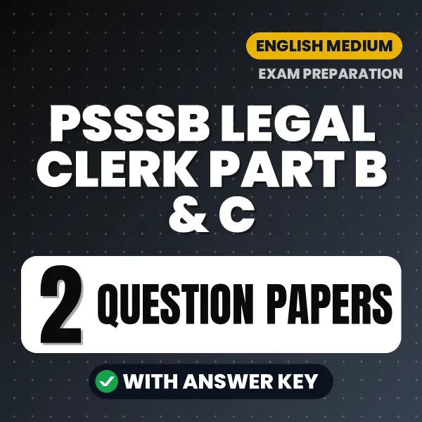 Test Your PSSSB Legal Clerk Part B & C Exam Preparation – 2 Question Papers with Answer Key in PDF Format (English)