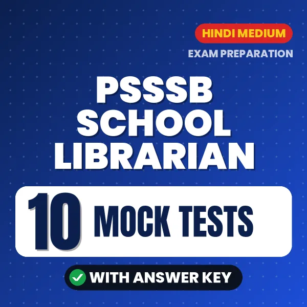 Boost Your PSSSB School Librarian Exam Score with 10 Mock Tests with Answer Key in Hindi – PDF eBook
