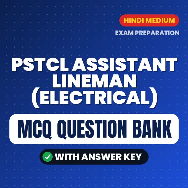 PSTCL Assistant Lineman (Electrical) Important MCQs with Answers (Hindi) – Digital Question Bank for Exam Preparation