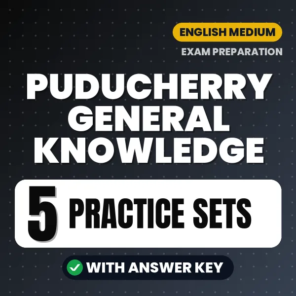 5 Practice Sets for Puducherry General Knowledge Exam in English | Practice eBook with Answer Key – Instant PDF Download
