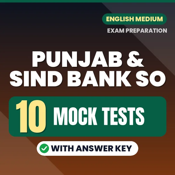 Punjab & Sind Bank SO Exam Mock Test Series (English): 10 Exam-Like Mock Tests with Answers