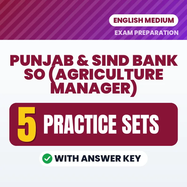 Boost Your Punjab & Sind Bank SO (Agriculture Manager) Exam Score with 5 Practice Sets with Answer Key in English – PDF eBook