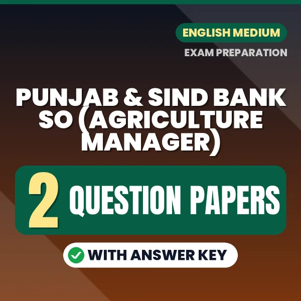 Boost Your Punjab & Sind Bank SO (Agriculture Manager) Exam Score with 2 Question Papers with Answer Key in English – PDF eBook