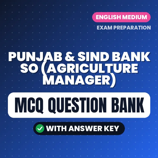 Best MCQ eBook for Punjab & Sind Bank SO (Agriculture Manager) Exam in English | Selected Questions with Answer Key