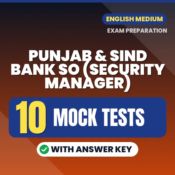 Punjab & Sind Bank SO (Security Manager) Exam Mock Test Series (English): 10 Exam-Like Mock Tests with Answers