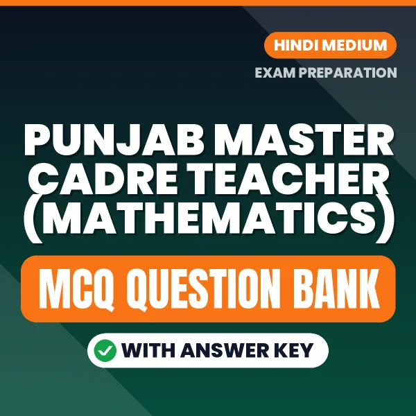 Crack Punjab Master Cadre Teacher (Mathematics) Exam with This MCQ Practice Book PDF in Hindi – Instant Download
