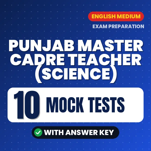 Practice for Punjab Master Cadre Teacher (Science) Exam at Home – 10 Mock Tests PDF in English with Answers