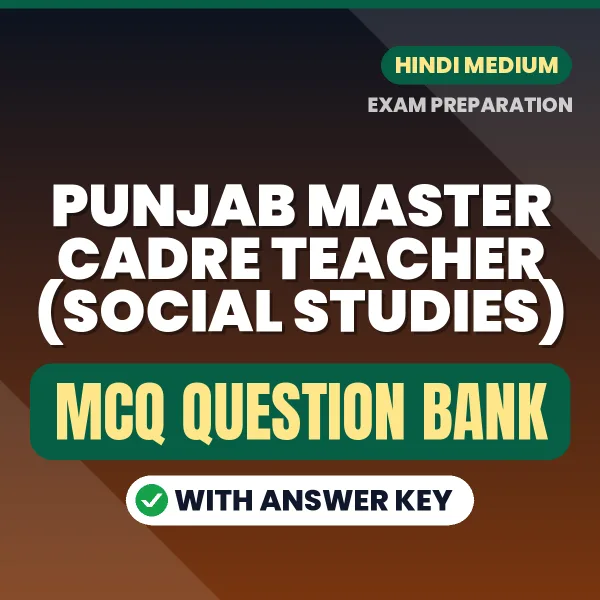 Download PUNJAB MASTER CADRE TEACHER (SOCIAL STUDIES) Exam MCQ PDF in Hindi – Important Objective Questions with Answers