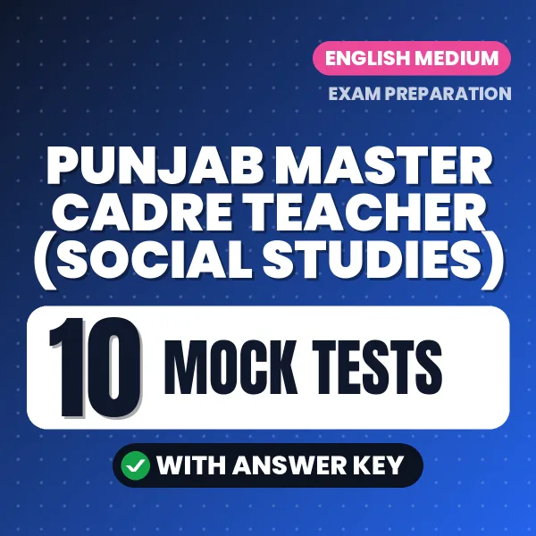 Practice for Punjab Master Cadre Teacher (Social Studies) Exam at Home – 10 Mock Tests PDF in English with Answers