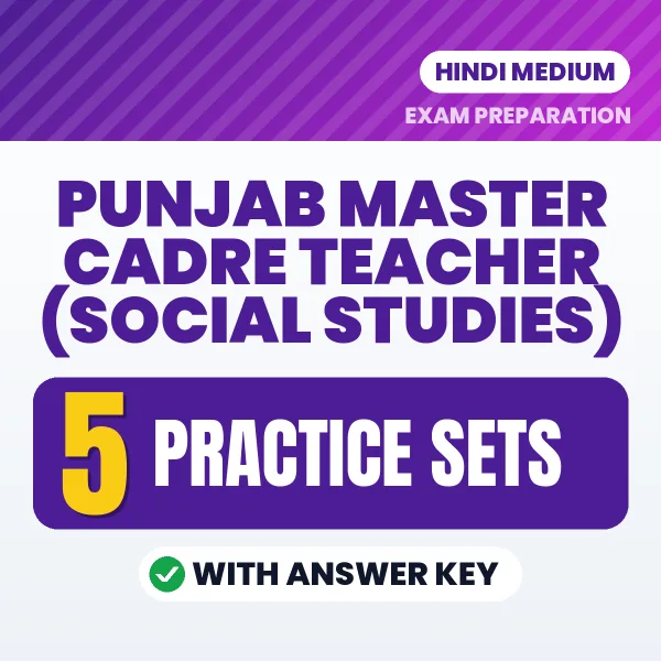 Test Your Punjab Master Cadre Teacher (Social Studies) Exam Preparation – 5 Practice Sets with Answer Key in PDF Format (Hindi)