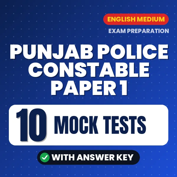Download 10 Punjab Police Constable Paper 1 Mock Tests PDF (English) Based on the Latest Exam Pattern