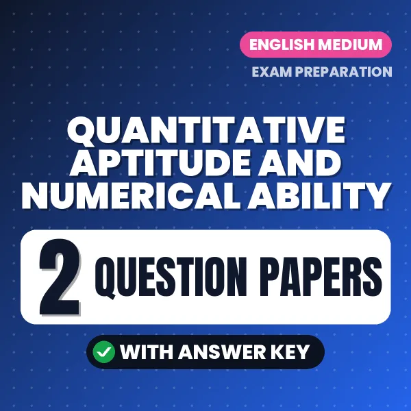 Practice for Quantitative Aptitude and Numerical Ability Exam at Home – 2 Question Papers PDF in English with Answers