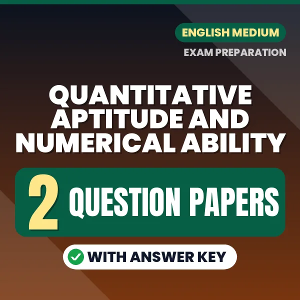 Download 2 Quantitative Aptitude and Numerical Ability Question Papers PDF (English) Based on the Latest Exam Pattern