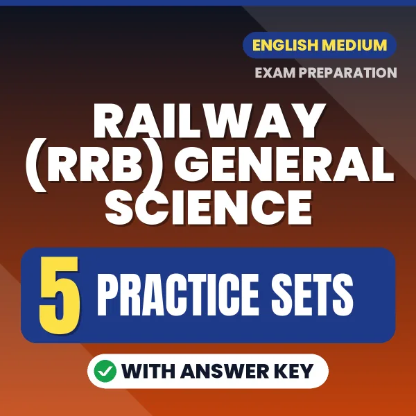 Railway (RRB) General Science Exam Practice Set Series (English): 5 Exam-Like Practice Sets with Answers