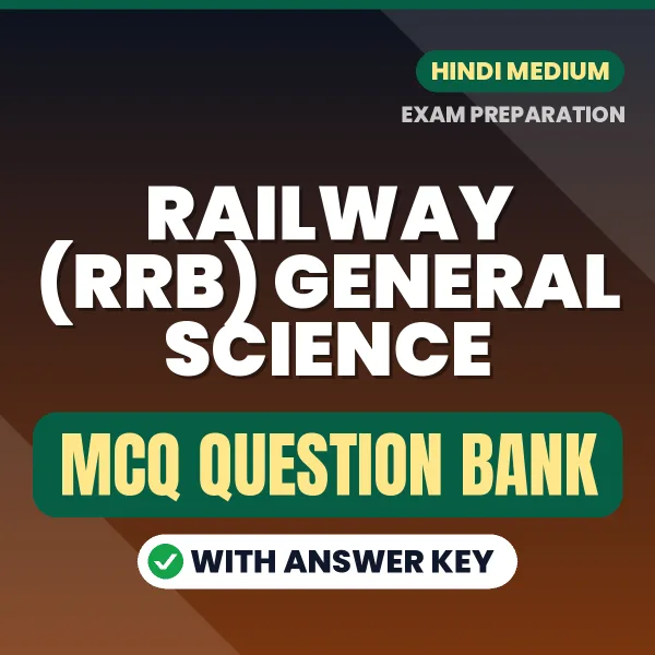 Prepare for Railway (RRB) General Science Exam with Multiple Choice Questions & Answers PDF in Hindi
