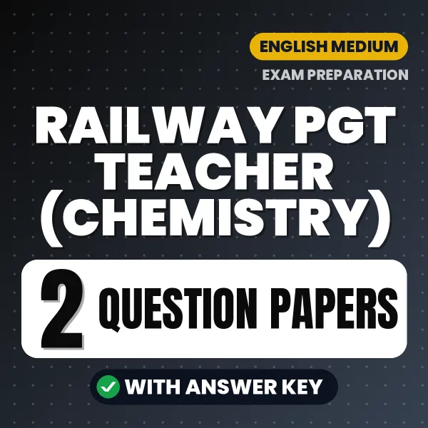Railway PGT Teacher (Chemistry) Exam Question Paper Series (English): 2 Exam-Like Question Papers with Answers