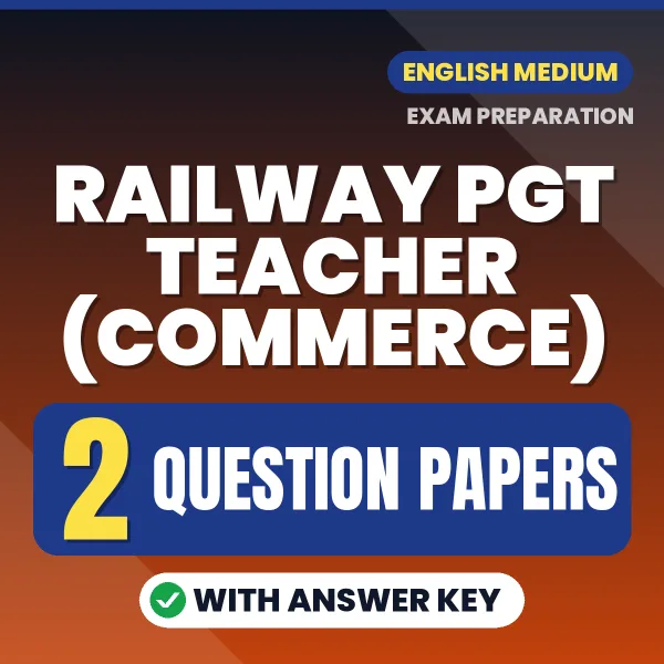 Boost Your Railway PGT Teacher (Commerce) Exam Score with 2 Question Papers with Answer Key in English – PDF eBook