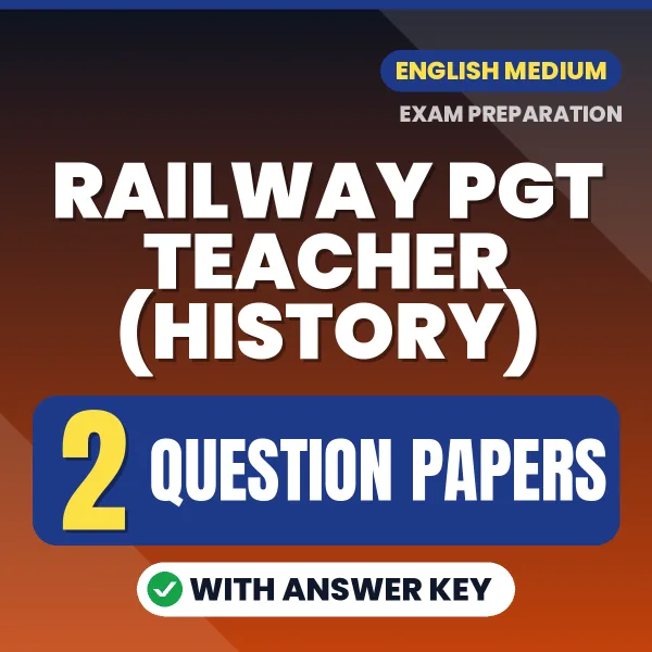 2 Question Papers for Railway PGT Teacher (History) Exam in English | Practice eBook with Answer Key – Instant PDF Download