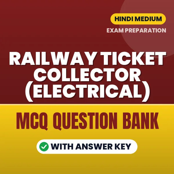 Prepare for Railway Ticket Collector (Electrical) Exam with Multiple Choice Questions & Answers PDF in Hindi